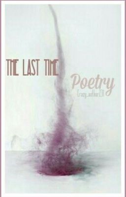 The Last Time [#Wattys2015]