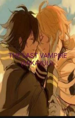 The last vampire (MIKAYUU) [~FINITA ~] 