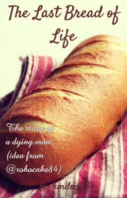 The LastBread of Life