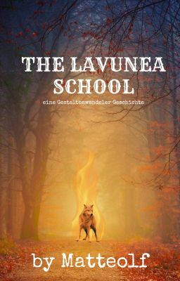 The Lavunea-School ‖ Eine Gestaltenwandlergeschichte