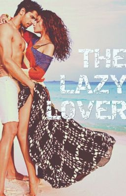 The Lazy Lover