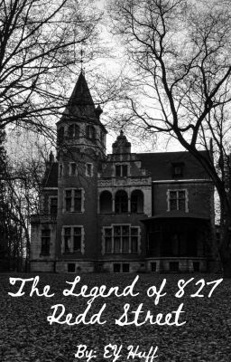 The Legend of 827 Redd Street