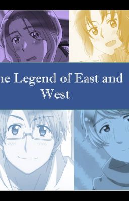 The Legend of East and West