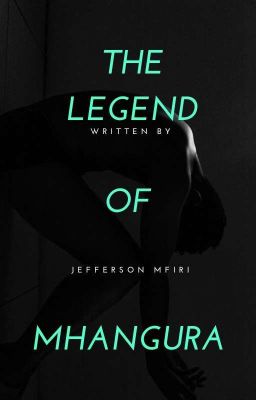 The Legend of Mhangura (Legends Series, #2)