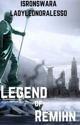 The Legend of Remihn (Book 1: Legacy)