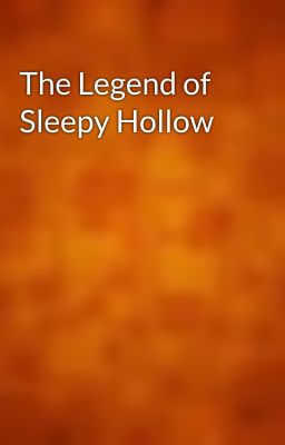 The Legend of Sleepy Hollow