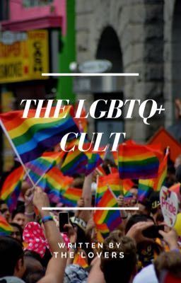 The LGBTQ+ Cult