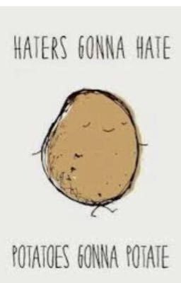 The life of potatoes