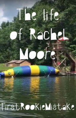 The Life of Rachel Moore