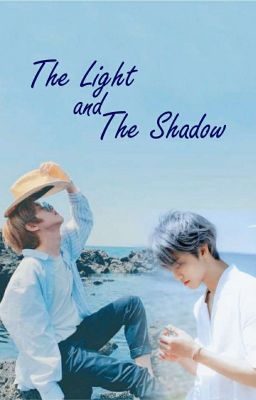 The Light and The Shadow (JaemRen)