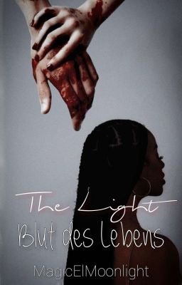 The Light - Blut des Lebens