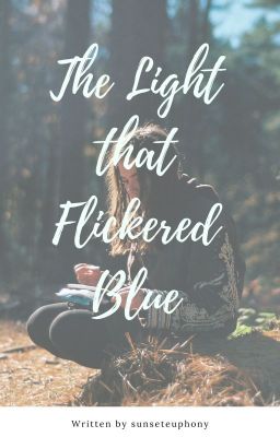 The Light That Flickered Blue {#Wattys2016}