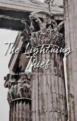 The Lightning Thief || Percy Jackson x Reader