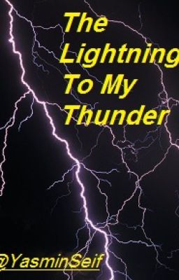 The Lightning To My Thunder