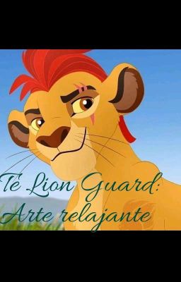 The Lion Guard: Arte relajante (One-shot)