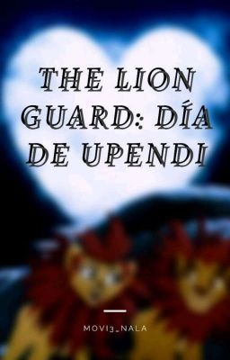 The Lion Guard: celebración del día de upendi 