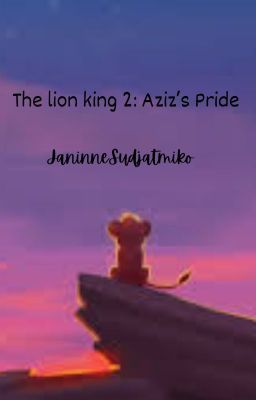 The Lion King 2 : Aziz's Pride (AU)