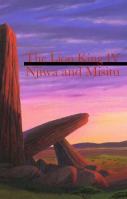 The Lion King IV: Njiwa and Misitu