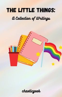 The Little Things: A Collection of Writing