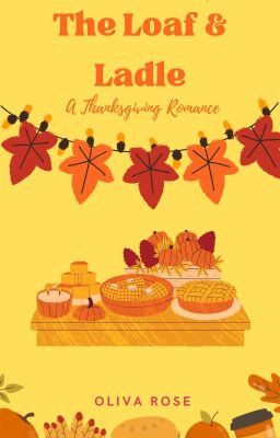 The Loaf and Ladle: A Thanksgiving Romance