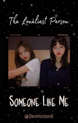 The Loneliest Person (Someone Like Me) ↬ Misana