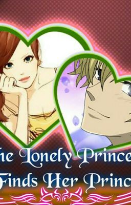 The Lonely Princess Finds Her Prince-An Ouran Host Club fanfic.Tamaki love story