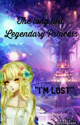  THE LONG LOST LEGENDARY PRINCESS