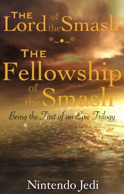 The Lord of the Smash: The Fellowship of the Smash