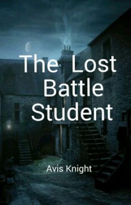 The Lost Battle Student