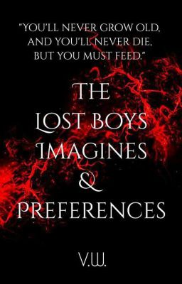 The Lost Boys Imagines & Preferences ✓