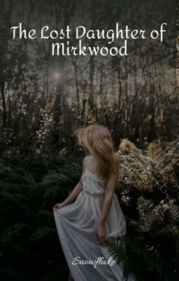 The Lost Daughter of Mirkwood