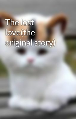 The lost love(the original story)