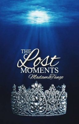 The Lost Moments