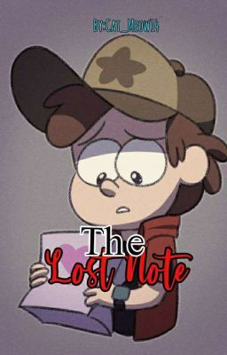 The Lost Note:[Dipper P.& Tu] (TERMINADA)