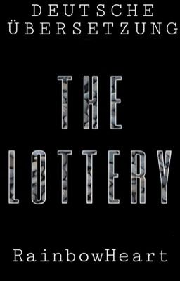 The Lottery - DEUTSCHE ÜBERSETZUNG