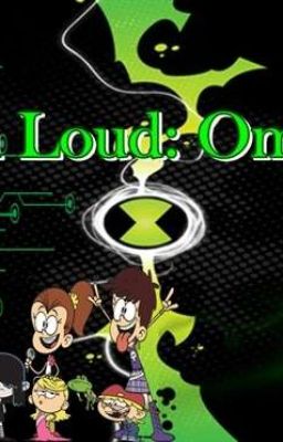 The Loud 10: Lincoln Portador Del Omnitrix.