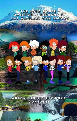 The Loud House - Aventura peruana en las alturas con amigos