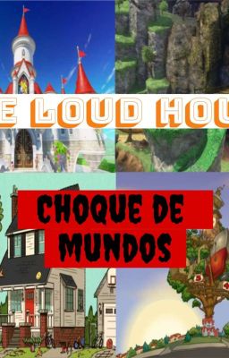 The Loud House: Choque de mundos.