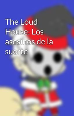 The Loud House: Los asesinos de la suerte