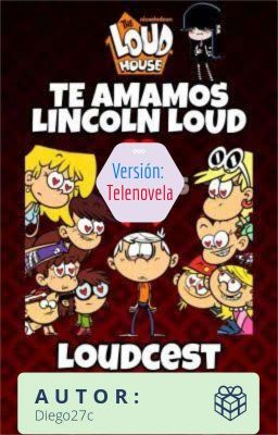 The Loud House: Té Amamos Lincoln Lincoln Loud (Versión Telenovela)