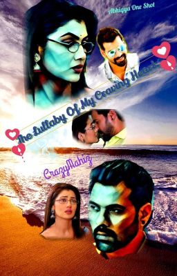 The Lullaby of My Craving Heart - Abhigya One Shot by CrazyMahiz 