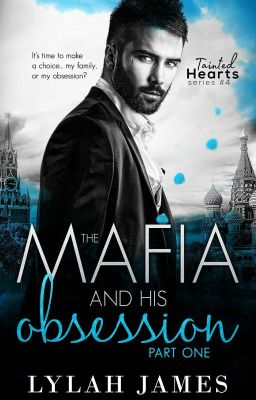 The Mafia And His Obsession (Tainted Hearts, #4 And #5)