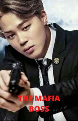 THE MAFIA BOSS (Jimin's ff)