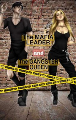 The Mafia Leader and The Gangster Queen [ON-GOING]