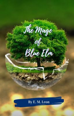 The Mage of Blue Elm