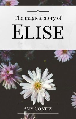 The Magical Story of Elise