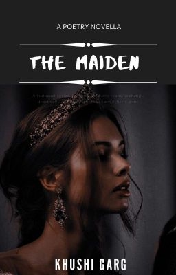 The Maiden~ A Poetry Novella