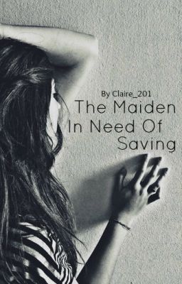 The Maiden In Need Of Saving (1D)