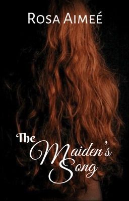 The Maiden's Song (draft-editing)