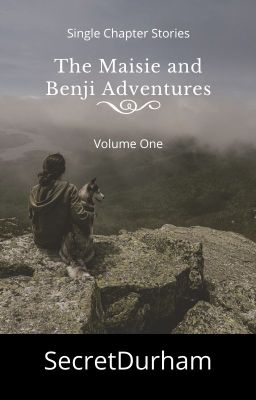 The Maisie and Benji Adventures:  Volume One